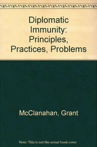 Stock image for Diplomatic Immunity: Principles, Practices, Problems for sale by Ergodebooks