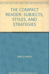 9780312028503: THE COMPACT READER: SUBJECTS, STYLES, AND STRATEGIES