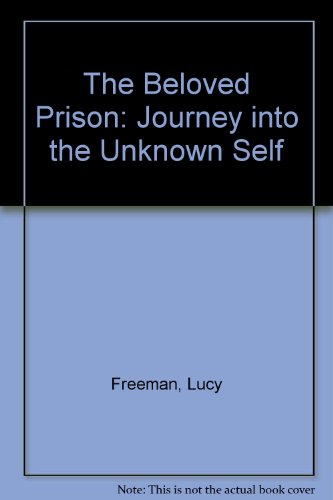 9780312028664: The Beloved Prison: Journey into the Unknown Self