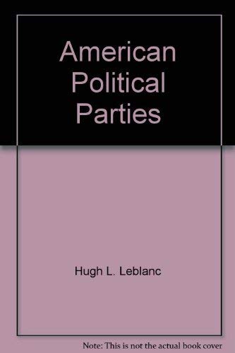Imagen de archivo de American Political Parties a la venta por Better World Books: West