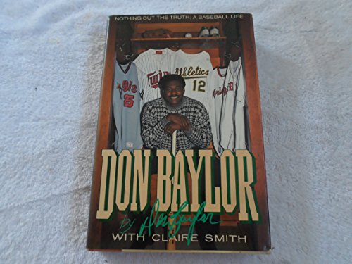 Stock image for Don Baylor: Nothing But the Truth, a Baseball Life for sale by ThriftBooks-Atlanta