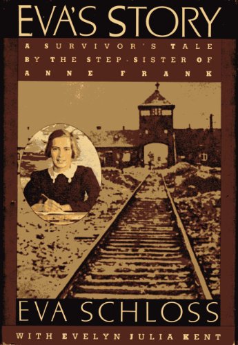 Beispielbild fr Eva's Story: A Survivor's Tale by the Step-Sister of Anne Frank zum Verkauf von GF Books, Inc.