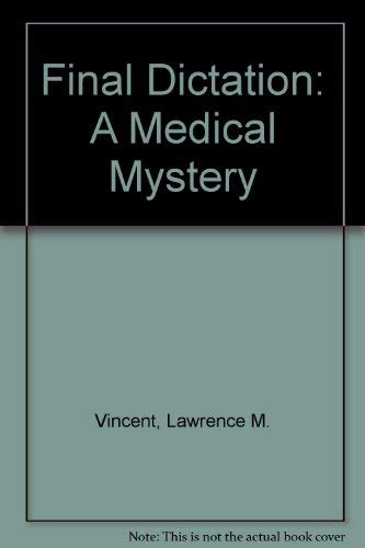 Beispielbild fr Final Dictation, a medical mystery zum Verkauf von COLLINS BOOKS