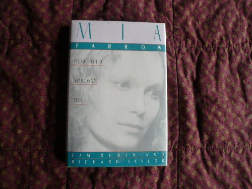 9780312029500: Mia Farrow: Flower Child, Madonna, Muse