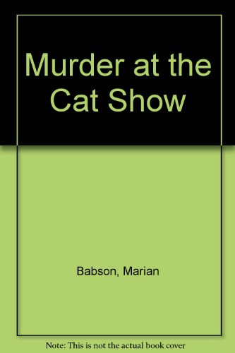 Beispielbild fr Murder at the Cat Show zum Verkauf von Wonder Book