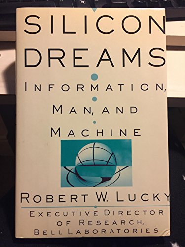 Imagen de archivo de Silicon Dreams: Information, Man, and Machine a la venta por New Legacy Books