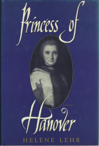 Beispielbild fr Princess of Hanover: A Novel zum Verkauf von Wonder Book