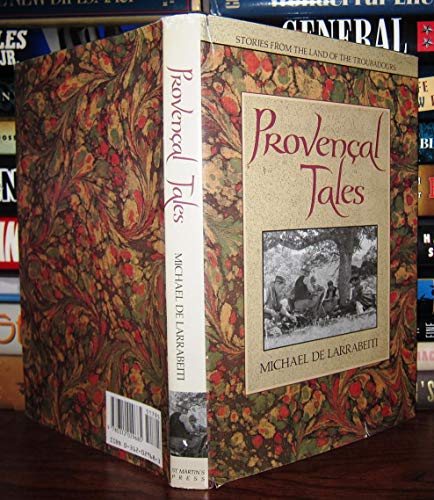 Provencal Tales Stories from the Land of the Troubadours