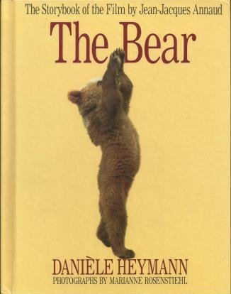Beispielbild fr The Bear: The Storybook of the Film by Jean-Jacques Annaud zum Verkauf von Wonder Book