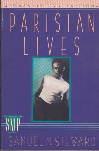 Parisian Lives (Stonewall Inn Editions) (9780312030247) by Steward, Samuel M.; Andros, Phil