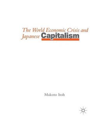 9780312031480: The World Economic Crisis and Japanese Capitalism