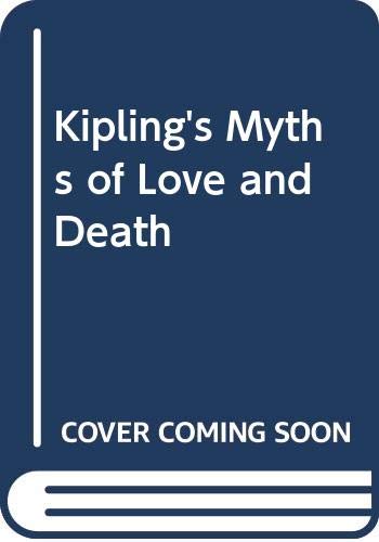 Kipling's Myths of Love and Death - Crook, Nora