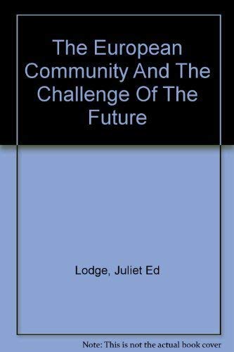 Stock image for The European Community and the Challenge of the Future for sale by Better World Books