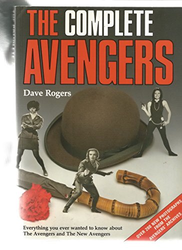 The Complete Avengers: The Full Story of Britain's Smash Crime-Fighting Team! (9780312031879) by Rogers, Dave