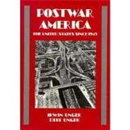 Postwar America: The United States Since 1945 (9780312032173) by Unger, Irwin; Unger, Debi