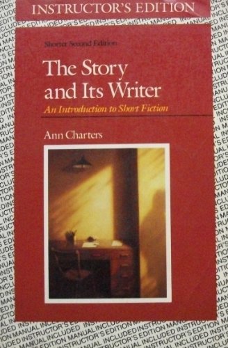 Stock image for The Story and Its Writer : An Introduction to Short Fiction: Shorter Version for sale by Better World Books