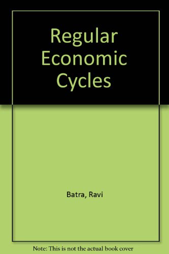 Beispielbild fr Regular Economic Cycles : Money, Inflation, Regulation and Depressions zum Verkauf von Better World Books