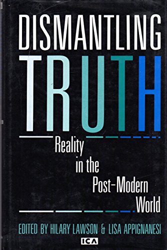 Dismantling Truth: Reality in the Post-Modern World (9780312032616) by Institute Of Contemporary Arts (London, England)