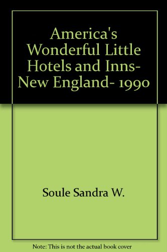 Stock image for America's Wonderful Little Hotels and Inns, New England, 1990 for sale by Project HOME Books