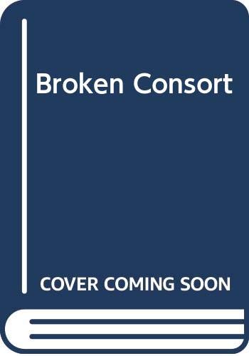 Imagen de archivo de Broken Consort a la venta por SecondSale