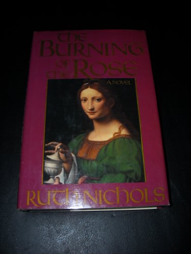 Stock image for The Burning of the Rose for sale by Hourglass Books