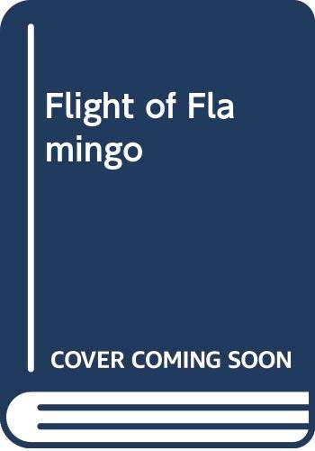 9780312033422: Flight of Flamingo