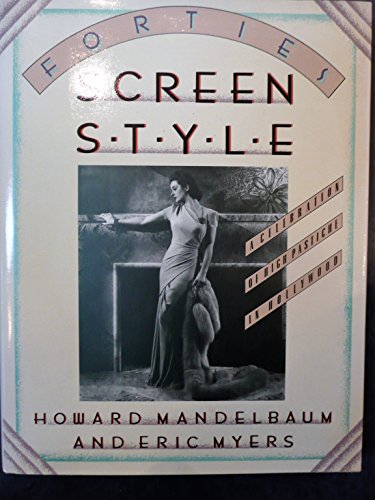 Stock image for Forties Screen Style: A Celebration of High Pastiche in Hollywood for sale by ThriftBooks-Dallas