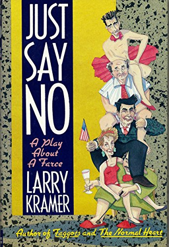 Beispielbild fr Just Say No: A Play About A Farce zum Verkauf von Half Price Books Inc.