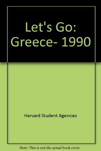 Beispielbild fr Let's Go : Budget Guide to Greece (Including Cyprus and Turkey) 1990 zum Verkauf von June Samaras