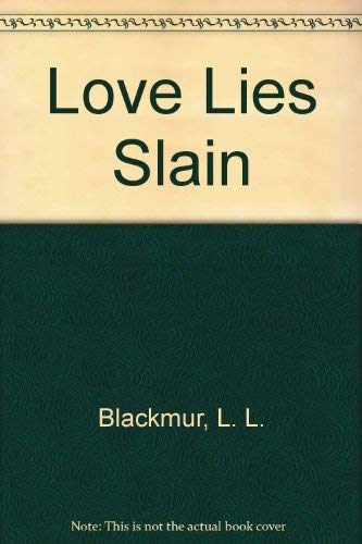 Stock image for Love Lies Slain for sale by Solomon's Mine Books