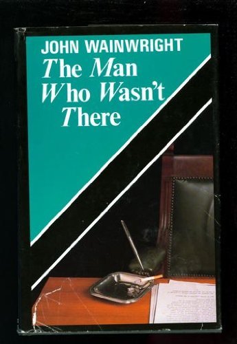 Stock image for The Man Who Wasn't There for sale by Better World Books