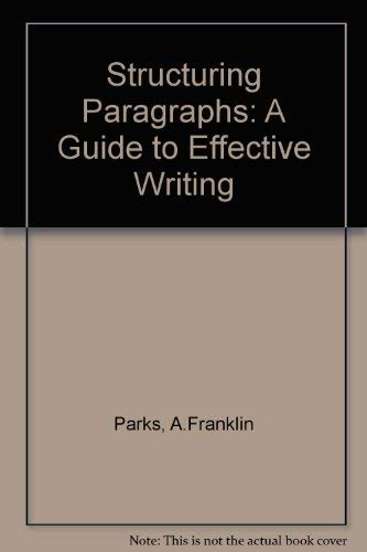 Imagen de archivo de Structuring Paragraphs: A Guide to Effective Writing a la venta por SecondSale
