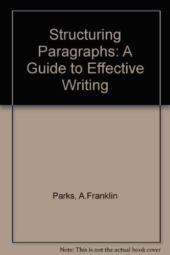 9780312035068: Structuring Paragraphs: A Guide to Effective Writing