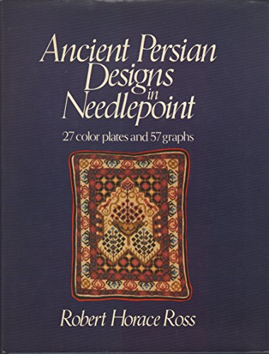 Stock image for Ancient Persian Designs in Needlepoint for sale by ThriftBooks-Dallas