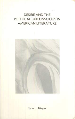 

Desire and the Political Unconscious in American Literature