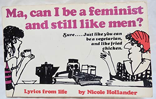 Stock image for Ma, can I be a feminist and still like men?: Lyrics from life for sale by Wonder Book