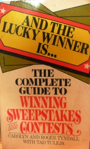 Beispielbild fr And the lucky winner is--: A complete guide to winning sweepstakes and contests zum Verkauf von Robinson Street Books, IOBA