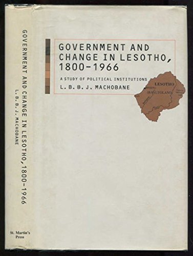 9780312036805: Government and Change in Lesotho, 1800-1966: A Study of Political Institutions