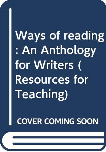 9780312037130: Ways of reading: An Anthology for Writers (Resources for Teaching)