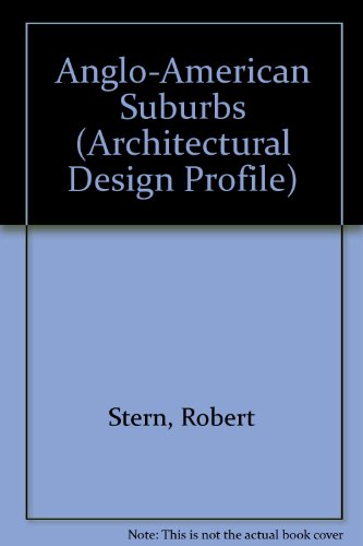 The Anglo-American Suburb (Architectural Design Profile)