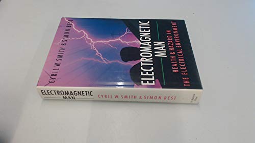 Stock image for Electromagnetic Man: Health and Hazard in the Electrical Environment for sale by Bookplate