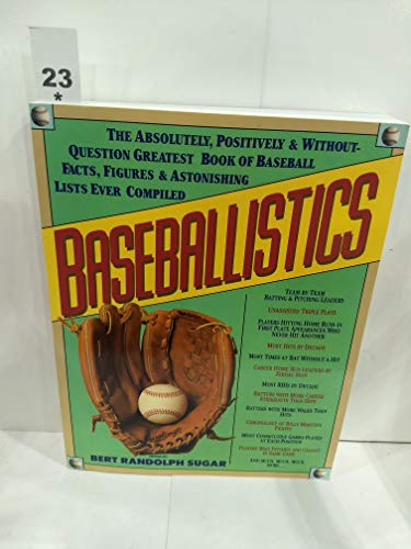 Beispielbild fr Baseballistics : The Absolutely, Positively, and Without-Question Greatest Book of Baseball Facts, Figures, and Astonishing Lists Ever Compiled zum Verkauf von Better World Books