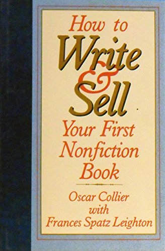 Imagen de archivo de How to Write and Sell Your First Nonfiction Book a la venta por Wonder Book