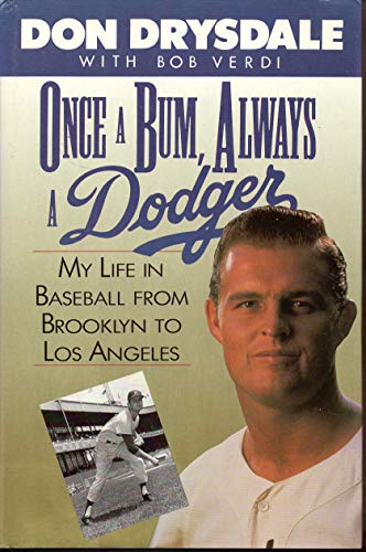 Stock image for Once a Bum, Always a Dodger: My Life in Baseball from Brooklyn to Los Angeles for sale by ZBK Books