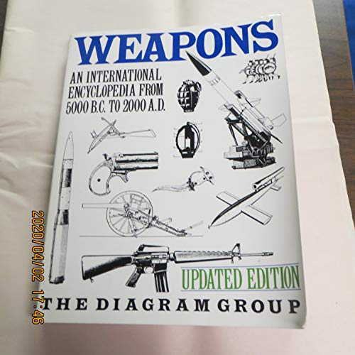 Beispielbild fr Weapons : An International Encyclopedia from 5000 B. C. to 2000 A. D. zum Verkauf von Better World Books