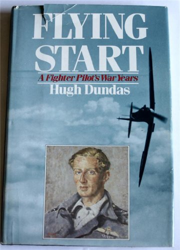 9780312039677: Flying Start: A Fighter Pilot's War Years