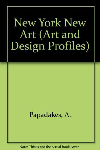 Imagen de archivo de New York New Art (Art and Design Profiles) a la venta por Redux Books
