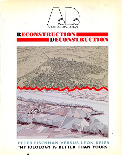 Reconstruction-Deconstruction (Architectural Design Profile)