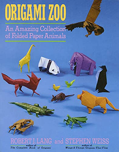 Origami Zoo: An Amazing Collection of Folded Paper Animals (9780312040154) by Lang, Robert J.; Weiss, Stephen