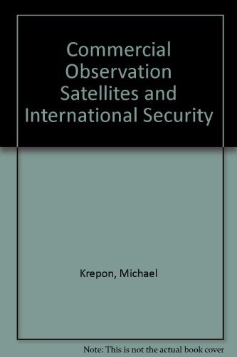 Stock image for Commercial Observation Satellites and International Security for sale by Ground Zero Books, Ltd.